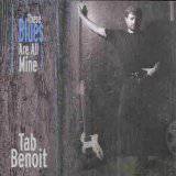Tab Benoit : These Blues Are All Mine